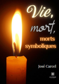 Vie, mort, morts symboliques