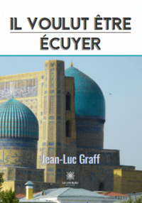 Il voulut être écuyer