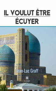 Il voulut être écuyer