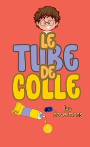 "Le tube de colle"