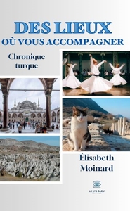 Des lieux où vous m' accompagnez