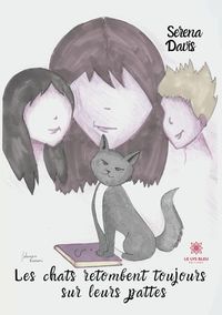 LES CHATS RETOMBENT TOUJOURS SUR LEURS PATTES