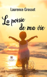 LA POESIE DE MA VIE