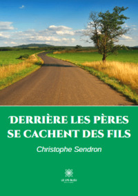 Derrière les pères se cachent des fils