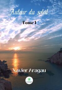 Autour du soleil Tome I