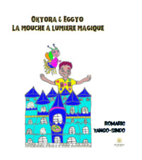 Okyora & Eggyo -  La mouche à lumière magique