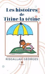 Les histoires de Titine la tétine
