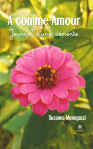 A comme Amour - Journal d’une démente