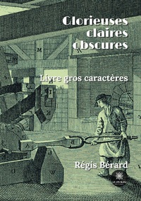 Glorieuses claires obscures - Livre gros caractères