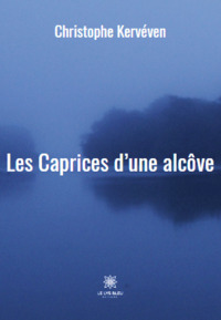 Les Caprices d’une alcôve