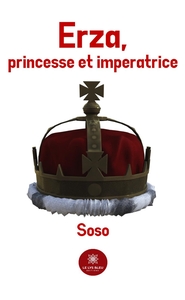 ERZA - PRINCESSE ET IMPERATRICE