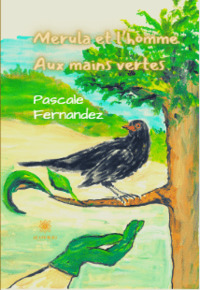 Merula et l’homme - aux mains vertes