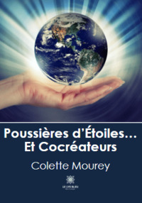 Poussières d’Étoiles…  Et Cocréateurs