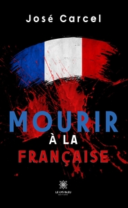 MOURIR A LA FRANCAISE