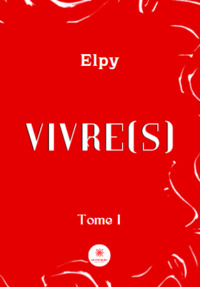 Vivre(s) - Tome I