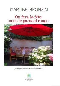 On fera la fête sous le parasol rouge - Journal d’une Bruxelloise confinée