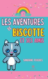 Les aventures de Biscotte et ses amis