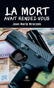 La mort avait rendez-vous