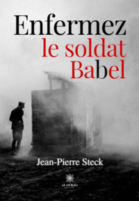 Enfermez le soldat Babel