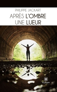 Après l'ombre une lueur