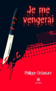 Je me vengerai