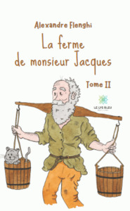 La ferme de monsieur Jacques - Tome II