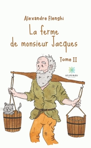 LA FERME DE MONSIEUR JACQUES - TOME II