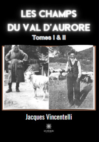 Les champs du Val d'aurore - Tomes I & II