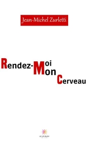 Rendez moi mon cerveau