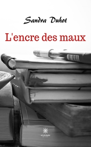 L'ENCRE DES MAUX