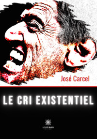 Le cri existentiel