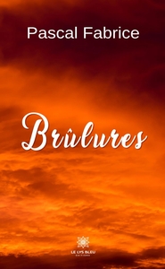BRULURES
