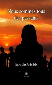 NOUS SOMMES TOUS DES PASSANTS