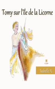 TOMY SUR L'ILE DE LA LICORNE
