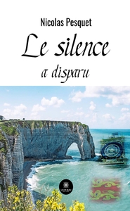 Le silence a disparu