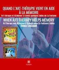Quand l’art-thérapie vient en aide à la mémoire - When art therapy helps memory