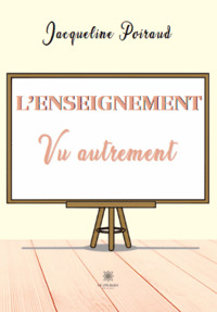 L’enseignement vu autrement