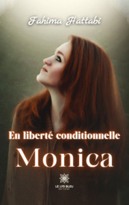 En liberté conditionnelle - Monica