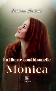 En liberté conditionnelle Monica