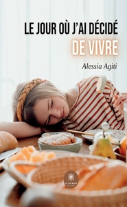 Le jour ou j'ai décidé de vivre