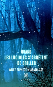 Quand les lucioles s'arrêtent de briller