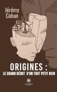 Origines : le grand début d’un tout petit rien