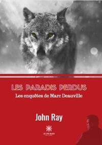 Les paradis perdus - Les enquêtes de Marc Deauville