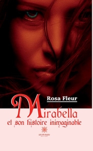 Mirabella et son histoire inimaginable