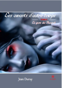 Les amants d’outre-temps Tome II - La geste des Basarab