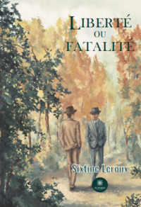 LIBERTE OU FATALITE