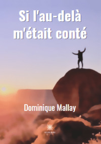 Si l’au-delà m’était conté