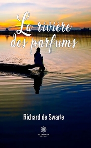 La rivière des parfums
