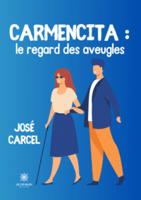 Carmencita : le regard des aveugles