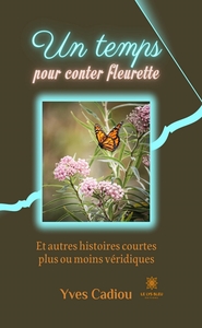 un temps pour conter fleurette